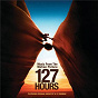 Compilation 127 Hours avec Plastic Bertrand / Free Blood / A.R. Rahman / Bill Withers / Vladimir Ashkenazy...