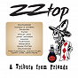 Compilation ZZ Top ? A Tribute From Friends avec Wolfmother / The M O B / Steven Tyler / Mick Fleetwood / John Mcvie...