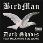 Album Dark Shades de Birdman