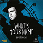 Album What's Your Name (BOF Le troisème homme) de Cascadeur