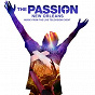 Compilation The Passion: New Orleans (Original Television Soundtrack) avec The Passion Cast / Yolanda Adams / Jencarlos / Prince Royce / Chris Daughtry...