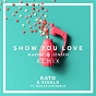 Album Show You Love (Martin Jensen Remix) de Kato / Sigala