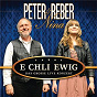 Album E chli ewig - Das grosse Live Konzert de Peter Reber / Nina Reber