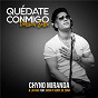 Album Quédate Conmigo (Versión Salsa) de Chyno Miranda / Lafame