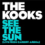 Album See The Sun (Live From Cardiff Arena) de The Kooks