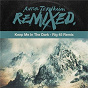 Album Keep Me In The Dark (Rig 45 Remix) de Anna Ternheim