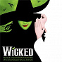 Compilation Wicked (15th Anniversary Special Edition) avec Kristin Chenoweth / Sean Mccourt / Cristy Candler / Jan Neuberger / Carole Shelley...