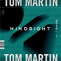 Album Hindsight de Tom Martin