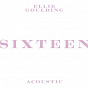 Album Sixteen (Acoustic) de Ellie Goulding