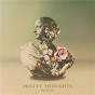 Album Pretty Thoughts (FKJ Remix) de Galimatias / Alina Baraz & Galimatias