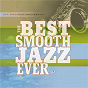 Compilation The Best Smooth Jazz Ever avec The Yellowjackets / David Benoît / The Rippingtons / Special Efx / Acoustic Alchemy...
