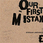 Compilation Our First Mistake avec Natalie Weiss / Vienna Teng / Katie Thompson / Michael Arden / Kelli O Hara...