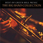 Compilation Best Of Green Hill Music: The Big Band Collection avec Oleta Adams / The Chris Mcdonald Orchestra / Jack Jezzro / Mike Eldred