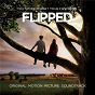 Compilation Flipped (Original Motion Picture Soundtrack) avec Shane Harper / Curtis Lee / The Chiffons / The Big Bopper / The Drifters...