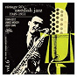 Compilation Vintage 50's Swedish Jazz Vol. 6 1949-1951 avec James Moody & His Cool Cats / James Moody & His Swedish Crowns / James Moody / James Moody Quartet / Zoot Sims & His Five Brothers...