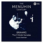 Album Brahms: Violin Sonatas Nos 1 - 3 de Sir Yehudi Menuhin