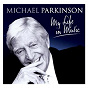 Compilation Various -  Michael Parkinson: My Life In Music avec Michael Bublé / Frank Sinatra / Jamie Cullum / Diana Krall / Rod Stewart...