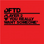 Album If You Really Want Someone de Player 2