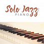 Compilation Solo Jazz Piano avec Enrico Intra / Enrico Pieranunzi / Fabio Borgazzi / Stefania Tallini Piano S. / Nicola Stilo...