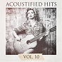 Album Acoustified Hits, Vol. 10 de Acoustic Guitar Songs