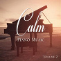 Compilation Calm Piano Music, Vol. 2 avec Stefano Sabatini / J B Clare / Gregory Bonino / Jean-Pierre Posit / Michael Hamilton...