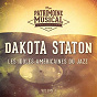 Album Les idoles du Jazz : Dakota Staton, Vol. 1 de Dakota Staton