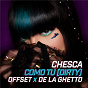 Album COMO TU (DIRTY) de Offset / Chesca / De la Ghetto