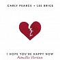 Album I Hope You're Happy Now (Acoustic Version) de Carly Pearce / Lee Brice