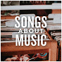 Compilation Songs About Music avec Justin Moore / Lady A / Laci Kaye Booth / Thomas Rhett / Florida Georgia Line...