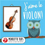 Compilation J'aime le violon! avec Henri Vieuxtemps / Aaron Rosand / John Covelli / Manuel Ponce / Stephen Foster...