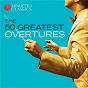 Compilation The 50 Greatest Overtures avec Franz von Suppé / Moscow RTV Symphony Orchestra / Klaus Peter Hahn / Mikhaïl Glinka / The London Symphony Orchestra...