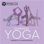 Compilation Classical Yoga: Mindful & Awakening avec The English Chamber Orchestra / Orchestre Philharmonique de Slovaquie / Libor Pe?ek / Edward Grieg / Stuttgart Chamber Orchestra...