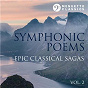 Compilation Symphonic Poems: Epic Classical Sagas, Vol. 2 avec Ottorino Respighi / Divers Composers / L'orchestre Philharmonique de Berlin / Kurt Wöss / Camille Saint-Saëns...
