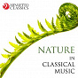 Compilation Nature in Classical Music avec Bedrich Smetana / Edward Grieg / Gioacchino Rossini / Ralph Vaughan Williams / Franz Liszt...