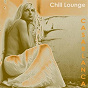 Compilation Chill Lounge Casablanca avec Magali / Marsh / Mr. Steep / Francesca Fiore / Phalanx...