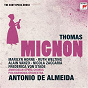 Album Thomas: Mignon - The Sony Opera House de Antonio de Almeida / Ambroise Thomas