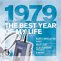 Compilation The Best Year Of My Life: 1979 avec Secret Affair / The Jacksons / Earth, Wind & Fire / Electric Light Orchestra "Elo" / Toto...