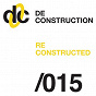 Compilation Deconstruction Reconstructed 015 avec Beth Orton / Way Out West / M People / Deep Dish / Dubfire...