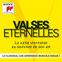 Compilation Valses eternelles avec Johann Strauss, Jr / Dmitri Shostakovich / Giuseppe Verdi / Maurice Ravel / Frédéric Chopin...