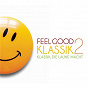 Compilation Feel Good Klassik 2 avec Charles Chaplin / Jean-Sébastien Bach / W.A. Mozart / Lord Benjamin Britten / Edward Grieg...