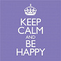 Compilation Keep Calm & Be Happy avec Meghan Trainor / Pharrell Williams / Pitbull / Chris Brown / One Direction...