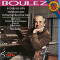 Album Boulez: Le Marteau sans maître, 12 Notations & Structures Book II de Pierre Boulez