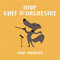Compilation Loup chef d'orchestre - Collection Loup Musicien avec Dimitri Kitajenko / Gioacchino Rossini / Gabriel Fauré / Claude Debussy / Richard Wagner...