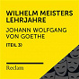 Album Goethe: Wilhelm Meisters Lehrjahre, III. Teil (Reclam Hörbuch) de Johann Wolfgang von Goethe / Reclam Horbucher X Heiko Ruprecht X Johann Wolfgang von Goethe / Heiko Ruprecht