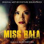 Album Miss Bala (Original Motion Picture Soundtrack) de Alex Heffes