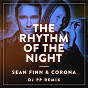 Album The Rhythm Of The Night (DJ PP Remix) de Teddy Corona / Sean Finn & Corona