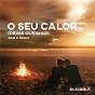Album O Seu Calor (Deixa Queimar) (Dan K Remix) (Extended Mix) de Dan K / Blackout, Vitor Cruz & Dan K / Vitor Cruz
