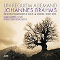 Album Brahms: Un requiem allemand, Op. 45 de Orchestre Philharmonique de Berlin