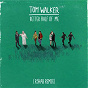 Album Better Half of Me (R3HAB Remix) de Tom Walker