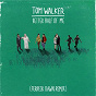 Album Better Half of Me (Ferreck Dawn Remix) de Tom Walker